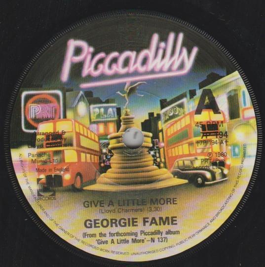 7inch Record GEORGIE FAME Give A Little More 7P194 Piccadilly 1980 UK Reggae Ska Dub Used
7inch Record GEORGIE FAME Give A Little More 7P194 Piccadilly 1980 UK Reggae Ska Dub Used