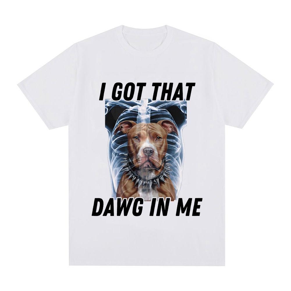 I Got That Dawg in Me Xray Funny Meme T shirt Men Fashion Short Sleeve Tshirts Cotton Oversized Short Sleeve Tshirt Streetwear S
I Got That Dawg in Me Xray Funny Meme T shirt Men Fashion Short Sleeve Tshirts Cotton Oversized Short Sleeve Tshirt Streetwear S