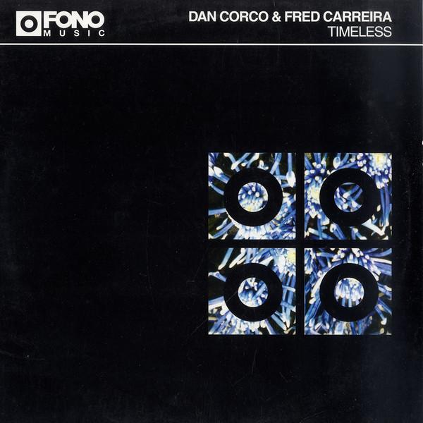 12inch Record DAN CORCO & FRED CARREIRA - Timeless FONO02 Fono Music 2003 France Dance & Electronica Used
12inch Record DAN CORCO & FRED CARREIRA - Timeless FONO02 Fono Music 2003 France Dance & Electronica Used