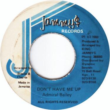 7inch Record ADMIRAL BAILEY - Don t Have Me Up NONE Jammy s Records 1988 Jamaica Reggae, Ska & Dub Used
7inch Record ADMIRAL BAILEY - Don t Have Me Up NONE Jammy s Records 1988 Jamaica Reggae, Ska & Dub Used