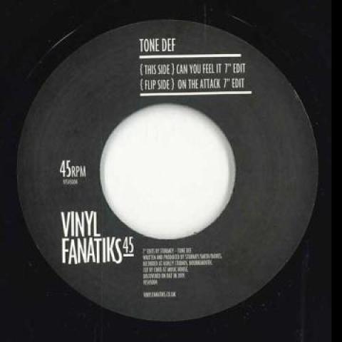 7inch Record TONE DEF - Can You Feel It (7 Edit) / On The VFS45004 Vinyl Fanatiks 2024 UK Dance & Electronica
7inch Record TONE DEF - Can You Feel It (7 Edit) / On The VFS45004 Vinyl Fanatiks 2024 UK Dance & Electronica