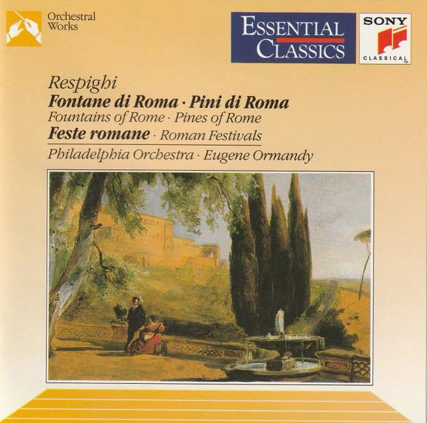 CD RESPIGHI PHILADELPHIA ORCHESTRA E Pines Of Rome Fountains Of Rome SBK48267 Sony 1992 US Classical Used
CD RESPIGHI PHILADELPHIA ORCHESTRA E Pines Of Rome Fountains Of Rome SBK48267 Sony 1992 US Classical Used