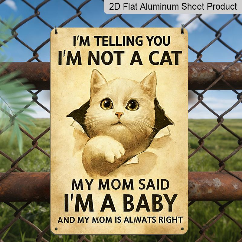 2D Flat, Funny Cat I m Not A Cat I m A Baby Metal Aluminum Sign Vintage Rustic Wall Decor for Cat Mom 8*12 inch Cat Lover Home Decor Pet Lover Wall 20*30cm
2D Flat, Funny Cat I m Not A Cat I m A Baby Metal Aluminum Sign Vintage Rustic Wall Decor for Cat Mom 8*12 inch Cat Lover Home Decor Pet Lover Wall 20*30cm