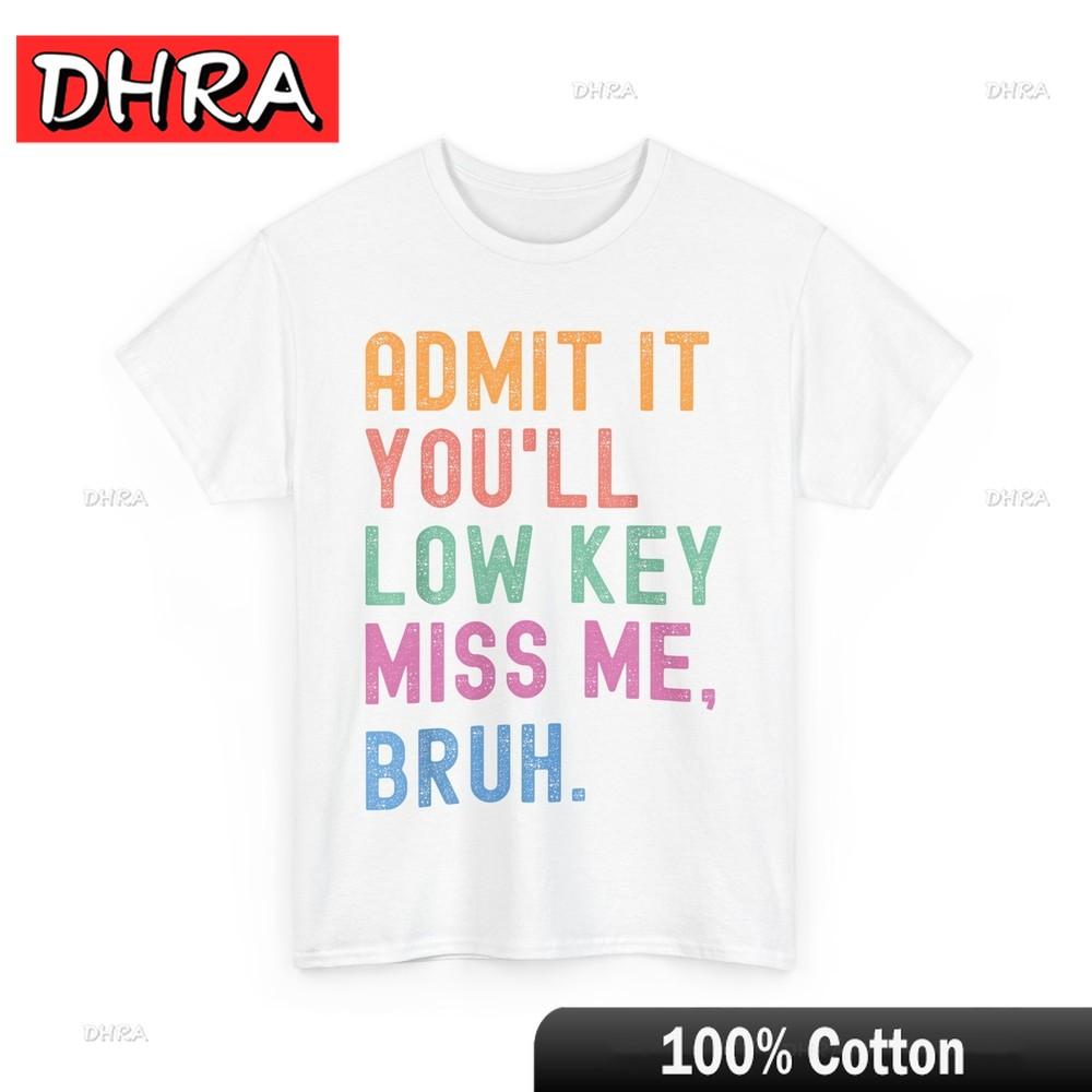 Funny Bruh Teacher Shirt Admit It Youll Low Key Miss Me Bruh TShirtUnique Urban Cool Top Rap Harajuku Daily Creative Stylish S
Funny Bruh Teacher Shirt Admit It Youll Low Key Miss Me Bruh TShirtUnique Urban Cool Top Rap Harajuku Daily Creative Stylish S