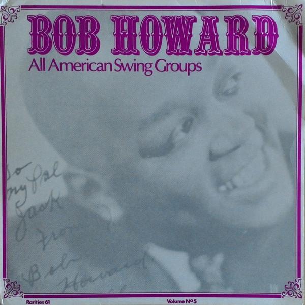 LP Record BOB HOWARD - Bob Howard All American Swing Group 61 Rarities Denmark Jazz Used
LP Record BOB HOWARD - Bob Howard All American Swing Group 61 Rarities Denmark Jazz Used