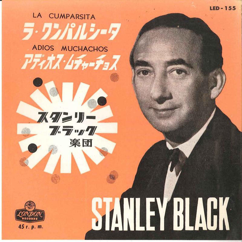 7inch Record STANLEY BLACK & HIS ORCHESTRA - La Cumparsita / Adios Muchachos LED155 LONDON Japan New Age & Easy Listening Used
7inch Record STANLEY BLACK & HIS ORCHESTRA - La Cumparsita / Adios Muchachos LED155 LONDON Japan New Age & Easy Listening Used