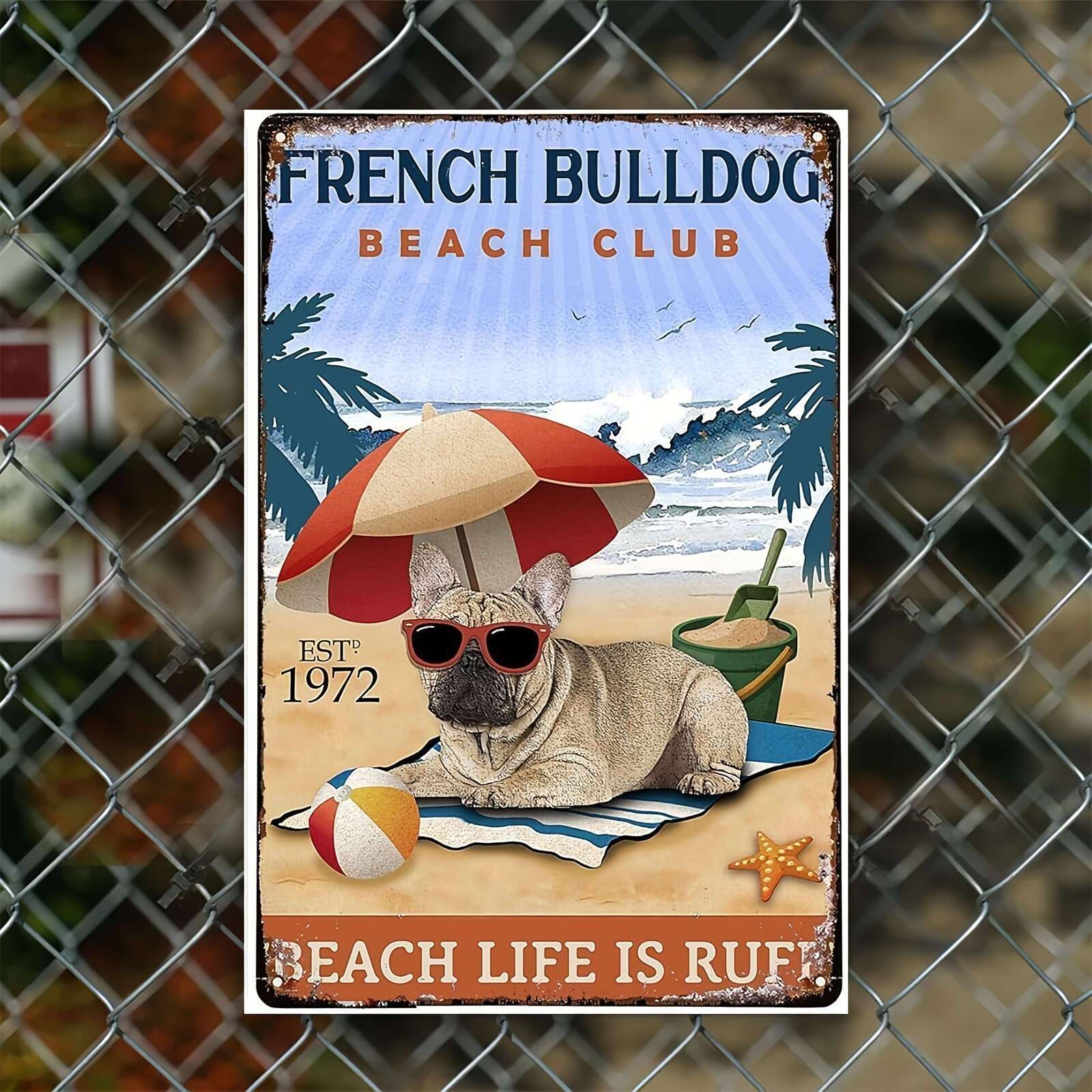 Vintage French Bulldog Beach Club Metal Sign Beach Life is Ruff Retro Wall Decor Unframed Iron Plaque with 1971 Vintage 20x30cm
Vintage French Bulldog Beach Club Metal Sign Beach Life is Ruff Retro Wall Decor Unframed Iron Plaque with 1971 Vintage 20x30cm