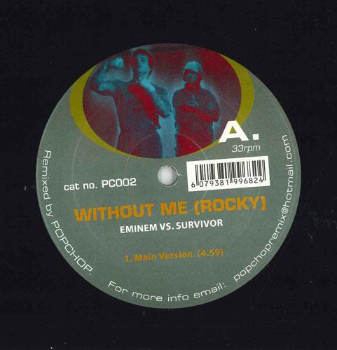 12inch Record EMINEM, SURVIVOR - Without Me (Rocky) PC002 Popchop 2004 Dance & Electronica Used
12inch Record EMINEM, SURVIVOR - Without Me (Rocky) PC002 Popchop 2004 Dance & Electronica Used