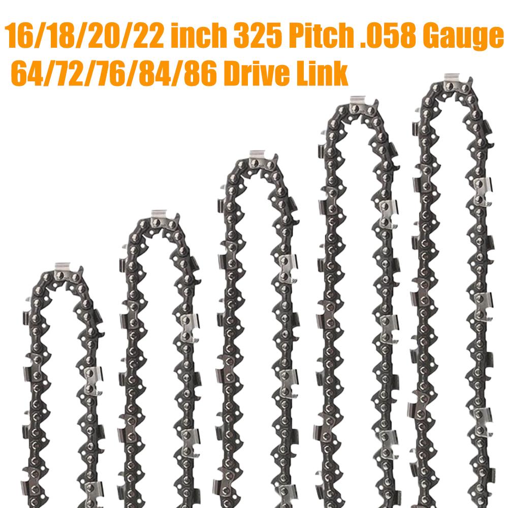 Chainsaw Chain 16/18/20/22 Inch 325 Pitch .058 Gauge 64/72/76/84/86 Drive Link for Many Model Chainsaws Replacement Parts 16inch 64DL
Chainsaw Chain 16/18/20/22 Inch 325 Pitch .058 Gauge 64/72/76/84/86 Drive Link for Many Model Chainsaws Replacement Parts 16inch 64DL