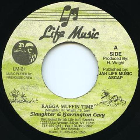 7inch Record SLAUGHTER, BARRINGTON LEVY - Ragga Muffin Time / Ragga Dub LM21 Jah Life US 1995 US Reggae, Ska & Dub
7inch Record SLAUGHTER, BARRINGTON LEVY - Ragga Muffin Time / Ragga Dub LM21 Jah Life US 1995 US Reggae, Ska & Dub