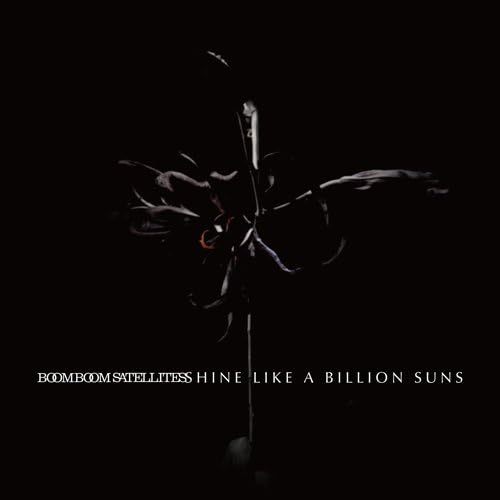 CD BOOM BOOM SATELLITES Shine Like A Billion SUNS First Pr SRCL86889 gr8 Records 2014 Japan Dance Electronica Used
CD BOOM BOOM SATELLITES Shine Like A Billion SUNS First Pr SRCL86889 gr8 Records 2014 Japan Dance Electronica Used
