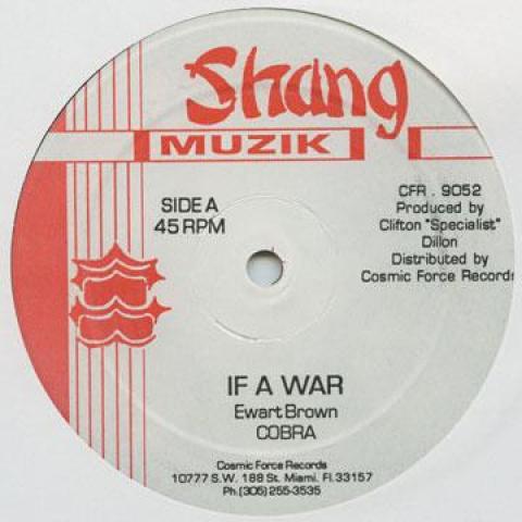 12inch Record EWART BROWN, MAD COBRA - If A War / Version CFR9052 Shang 1993 US Reggae, Ska & Dub
12inch Record EWART BROWN, MAD COBRA - If A War / Version CFR9052 Shang 1993 US Reggae, Ska & Dub