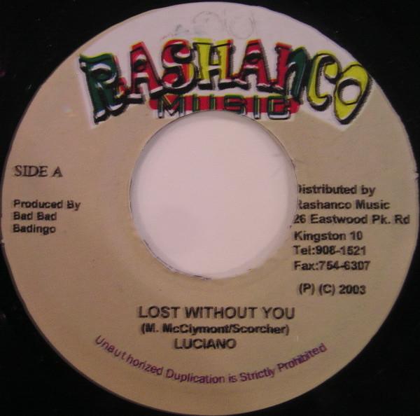 7inch Record LUCIANO - Lost Without You NONE Rashanco Music 2003 Jamaica Reggae, Ska & Dub Used
7inch Record LUCIANO - Lost Without You NONE Rashanco Music 2003 Jamaica Reggae, Ska & Dub Used