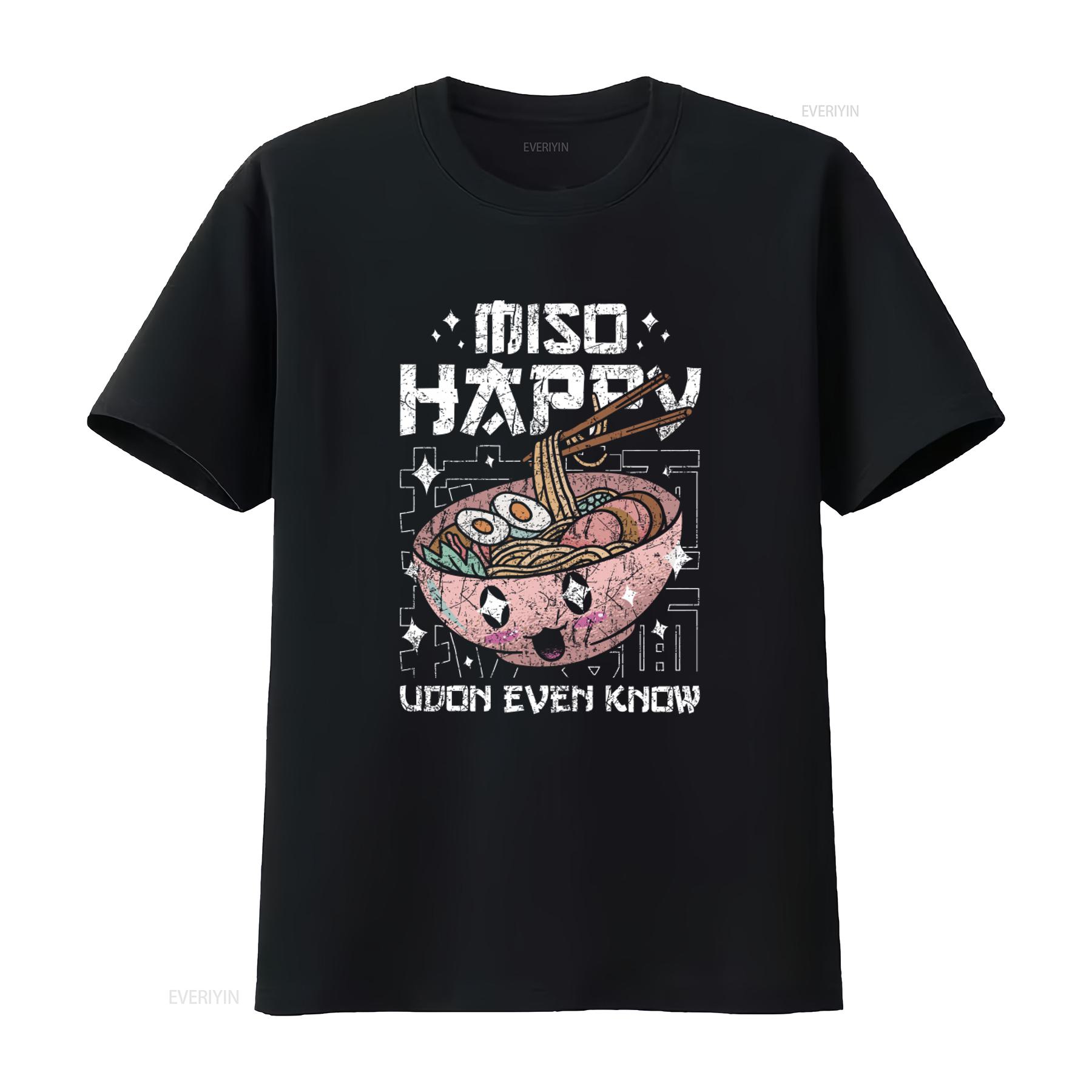 Miso Happy Udon Even Know T Shirt Japanese Noodle Cuisine Soup Ramen Design for Food Lovers vintage Washed Breathable homme 4XL
Miso Happy Udon Even Know T Shirt Japanese Noodle Cuisine Soup Ramen Design for Food Lovers vintage Washed Breathable homme 4XL