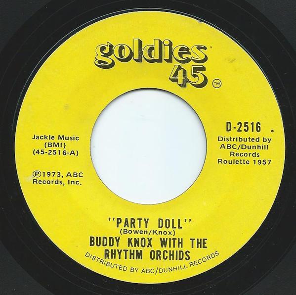 7inch Record BUDDY KNOX, THE RHYTHM ORCHIDS - Party Doll D2516 Goldies 45 1973 US Rock Used
7inch Record BUDDY KNOX, THE RHYTHM ORCHIDS - Party Doll D2516 Goldies 45 1973 US Rock Used