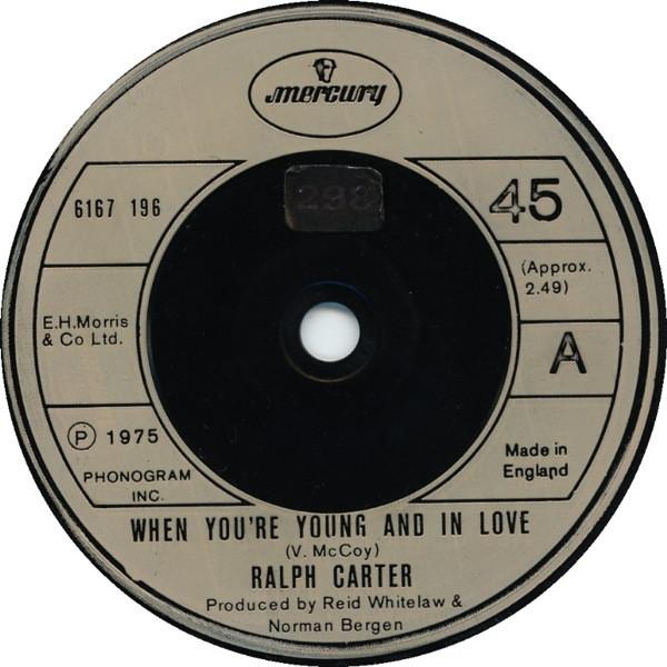 7inch Record RALPH CARTER When Youre Young And In Love 6167196 Mercury 1975 UK SoulFunk Used
7inch Record RALPH CARTER When Youre Young And In Love 6167196 Mercury 1975 UK SoulFunk Used