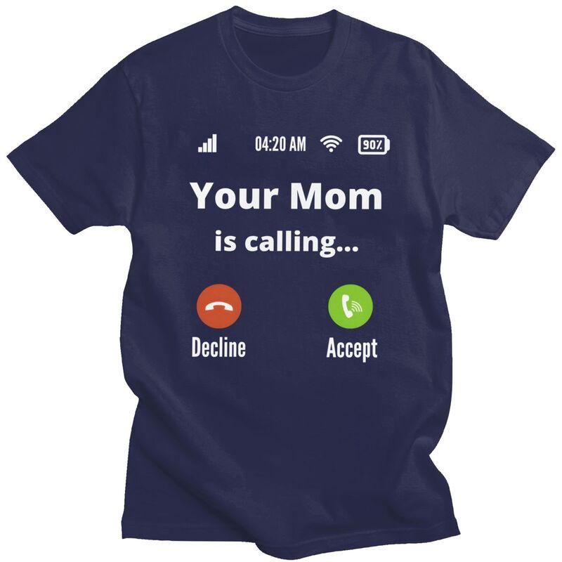 Trendy Your Mom Is Calling T Shirt Men Pure Cotton Tshirt Casual Tee Tops Streetwear Tshirts For Husband Boyfriend 4XL
Trendy Your Mom Is Calling T Shirt Men Pure Cotton Tshirt Casual Tee Tops Streetwear Tshirts For Husband Boyfriend 4XL