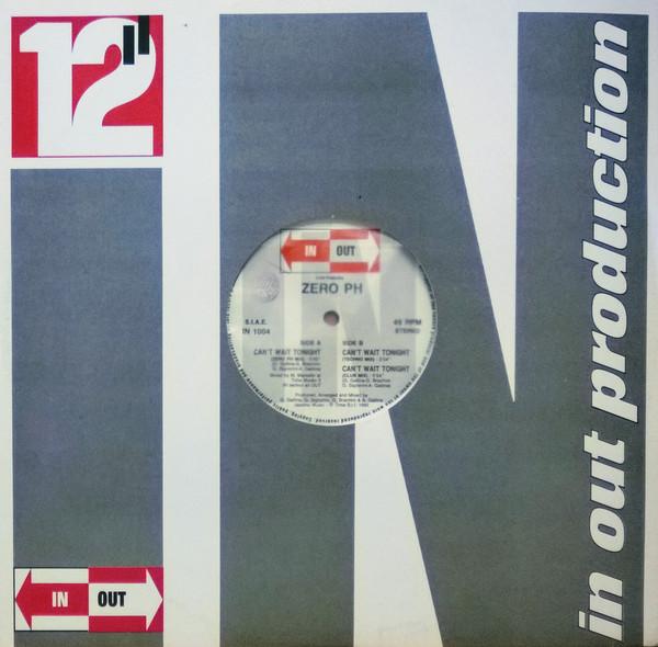 12inch Record ZERO PH - Can t Wait Tonight IN1004 In Out 1992 Italy Dance & Electronica Used
12inch Record ZERO PH - Can t Wait Tonight IN1004 In Out 1992 Italy Dance & Electronica Used