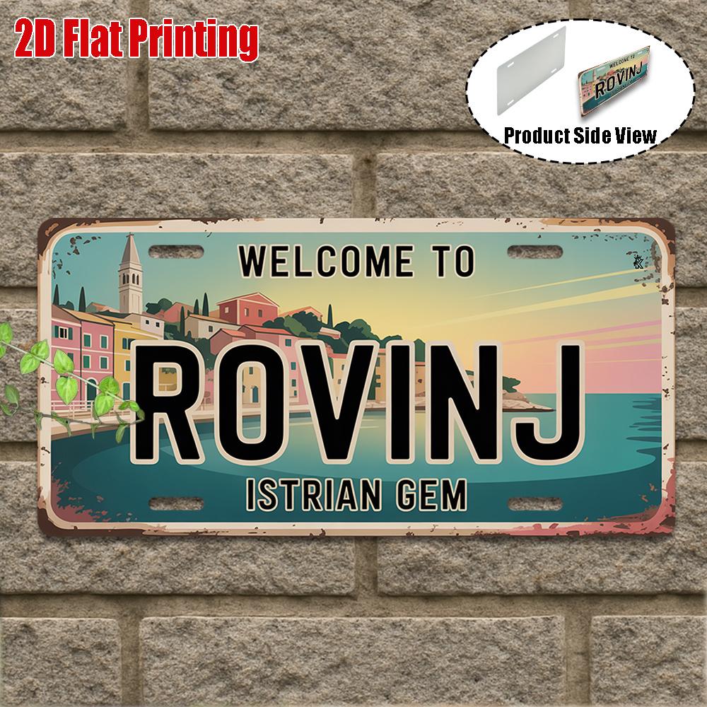 Welcome to Rovinj Istrian Gem Croatia D Flat Printing License Plate Style Metal Tin Sign Croatian Coastal Town Themed Decorati 15x30cm(5.9x7.8inch)
Welcome to Rovinj Istrian Gem Croatia D Flat Printing License Plate Style Metal Tin Sign Croatian Coastal Town Themed Decorati 15x30cm(5.9x7.8inch)