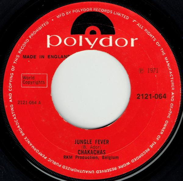 7inch Record CHAKACHAS Jungle Fever 2121064 Polydor 1972 UK SoulFunk Used
7inch Record CHAKACHAS Jungle Fever 2121064 Polydor 1972 UK SoulFunk Used