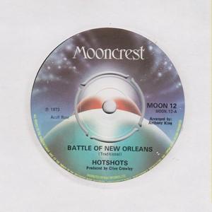 7inch Record HOTSHOTS Battle Of New Orleans MOON12 Mooncrest 1973 UK Pop Used
7inch Record HOTSHOTS Battle Of New Orleans MOON12 Mooncrest 1973 UK Pop Used