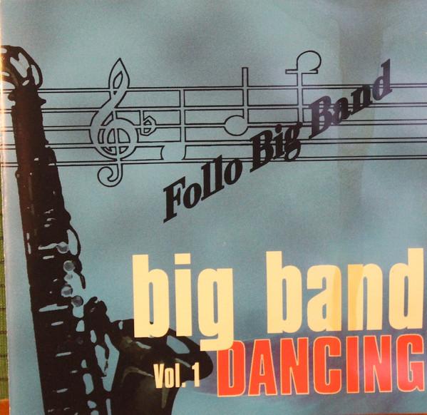 CD FOLLO BIG BAND - Big Band Dancing Vol. 1 FBBCD1 Not On Label 1997 Norway Jazz Used
CD FOLLO BIG BAND - Big Band Dancing Vol. 1 FBBCD1 Not On Label 1997 Norway Jazz Used