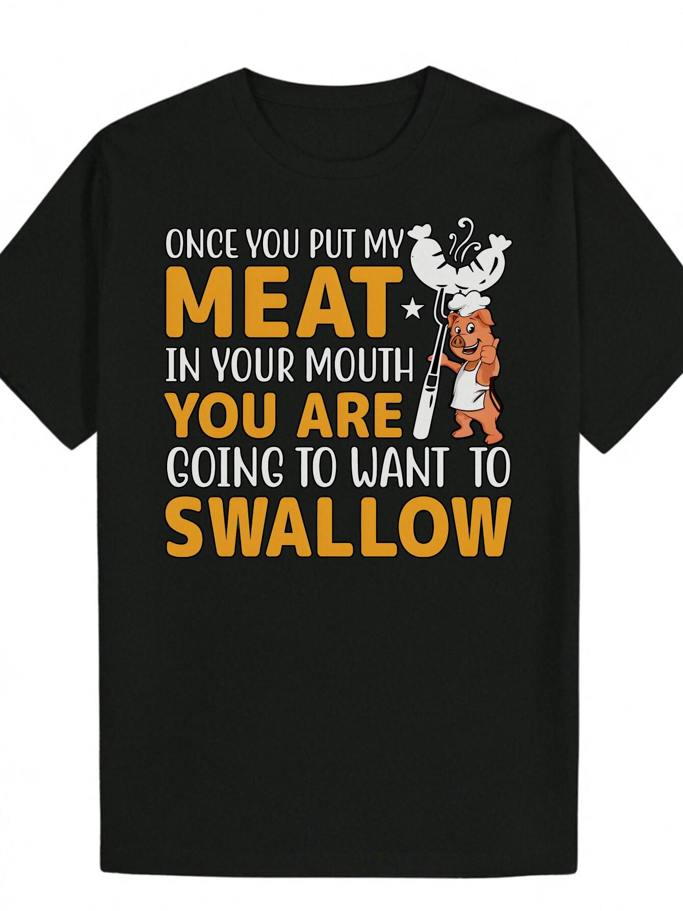 Casual Summer T-shirt with Meat Lover Graphic - Once You Put My Meat in Your Mouth XL
Casual Summer T-shirt with Meat Lover Graphic - Once You Put My Meat in Your Mouth XL