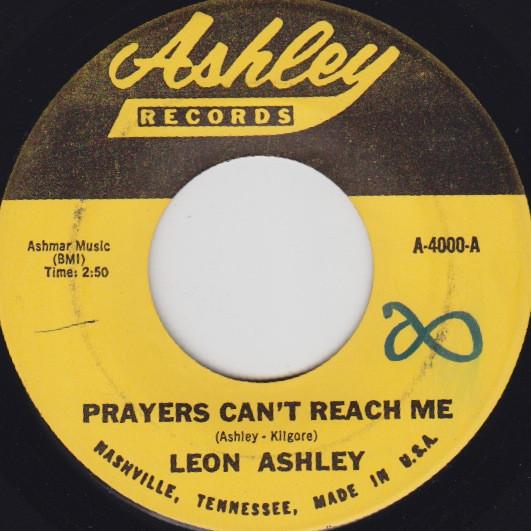 7inch Record LEON ASHLEY - Prayers Can t Reach Me / Flower Of A4000 Ashley Records 1968 US Folk Used
7inch Record LEON ASHLEY - Prayers Can t Reach Me / Flower Of A4000 Ashley Records 1968 US Folk Used