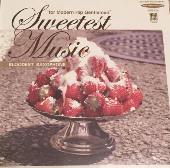 CD BLOODEST SAXOPHONE - Sweetest Music BBR#3,UKCD1114 Blue Balls Reco 2005 Japan ObiJazz Used
CD BLOODEST SAXOPHONE - Sweetest Music BBR#3,UKCD1114 Blue Balls Reco 2005 Japan ObiJazz Used