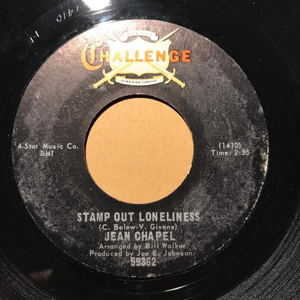 7inch Record JEAN CHAPEL - Stamp Out Loneliness / You Can Take 59362 Challenge US Folk Used
7inch Record JEAN CHAPEL - Stamp Out Loneliness / You Can Take 59362 Challenge US Folk Used