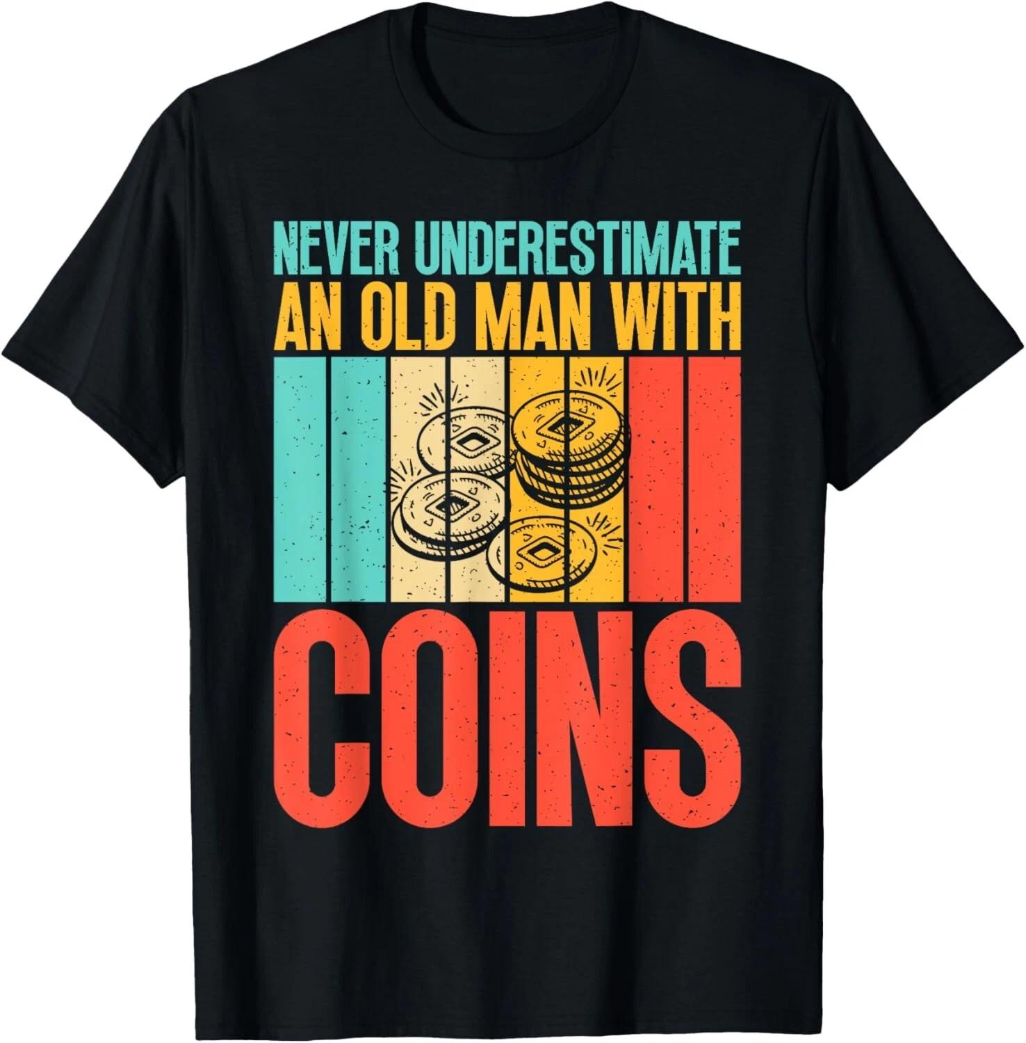 Coin Collecting Never underestimate an old Man with Coins Gift Unisex T-Shirt 2XL
Coin Collecting Never underestimate an old Man with Coins Gift Unisex T-Shirt 2XL