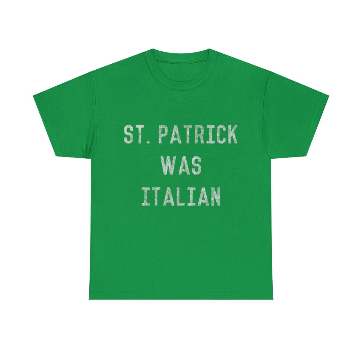 St Patrick Was Italian Graphic Tee Shirt XL
St Patrick Was Italian Graphic Tee Shirt XL