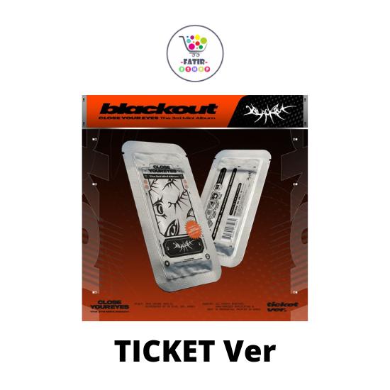 билет ver CLOSE YOUR EYES 3-й мини-альбом blackout No POB
билет ver CLOSE YOUR EYES 3-й мини-альбом blackout No POB