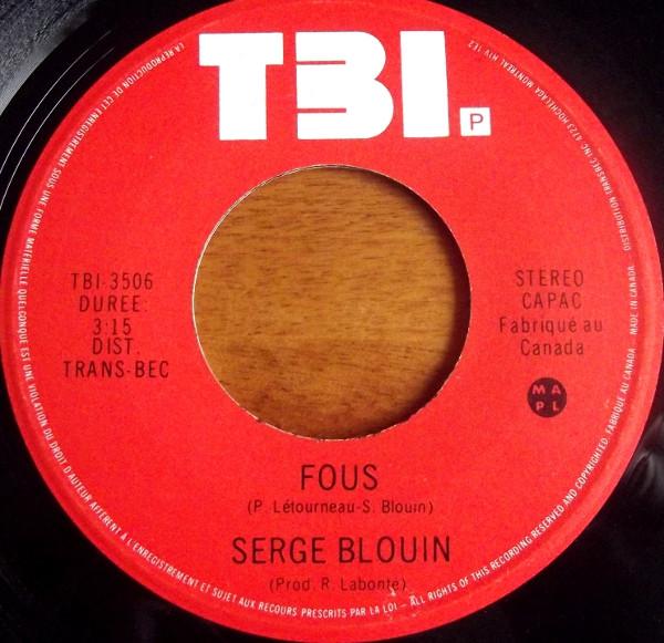 7inch Record SERGE BLOUIN - Fous TBI3506 TBI 1980 Canada Rock Used
7inch Record SERGE BLOUIN - Fous TBI3506 TBI 1980 Canada Rock Used