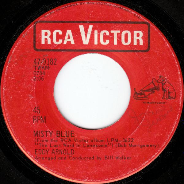 7inch Record EDDY ARNOLD - Misty Blue 479182 RCA VICTOR 1967 Canada Pop Used
7inch Record EDDY ARNOLD - Misty Blue 479182 RCA VICTOR 1967 Canada Pop Used