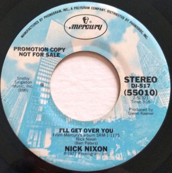 7inch Record NICK NIXON - I ll Get Over You DJ517PROMO Mercury 1977 US Pop Used
7inch Record NICK NIXON - I ll Get Over You DJ517PROMO Mercury 1977 US Pop Used
