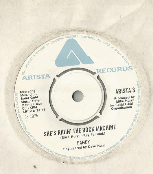 7inch Record FANCY - She s Ridin The Rock Machine ARISTA3 Arista 1975 UK Rock Used
7inch Record FANCY - She s Ridin The Rock Machine ARISTA3 Arista 1975 UK Rock Used