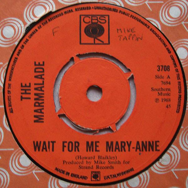 7inch Record MARMALADE - Wait For Me Mary-anne / Mess Around 3708 CBS 1968 UK Rock Used
7inch Record MARMALADE - Wait For Me Mary-anne / Mess Around 3708 CBS 1968 UK Rock Used