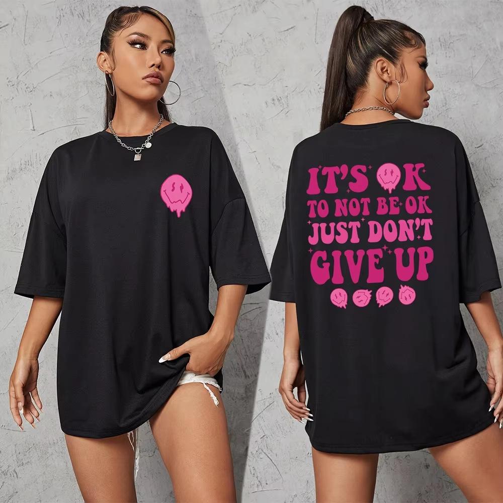 ItS Ok To Not Be Ok Just DonT Give Upfemale Tshirt Breathable Summer T Shirt Casual Fashion Tee Top Basic Daily Tshirts Women 4XL
ItS Ok To Not Be Ok Just DonT Give Upfemale Tshirt Breathable Summer T Shirt Casual Fashion Tee Top Basic Daily Tshirts Women 4XL