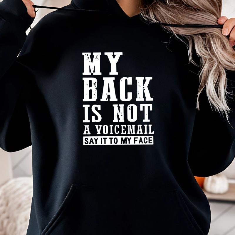 My Back Is Not A Voicemail Say It To My Face Print Hoodie Casual Streetwear Graphic Sweatshirt Women Aesthetic Clothes XL чорний
My Back Is Not A Voicemail Say It To My Face Print Hoodie Casual Streetwear Graphic Sweatshirt Women Aesthetic Clothes XL чорний