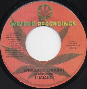 7inch Record LUCIANO Enough Is Enough NONE Weeded Records 2001 Jamaica Reggae Ska Dub Used
7inch Record LUCIANO Enough Is Enough NONE Weeded Records 2001 Jamaica Reggae Ska Dub Used