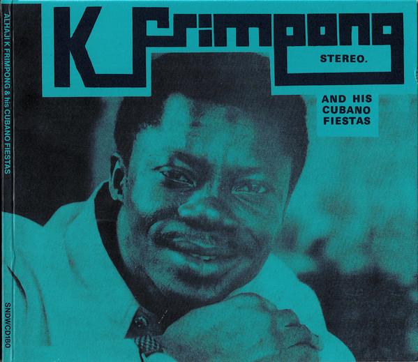 CD K. FRIMPONG HIS CUBANO FIESTAS K. Frimpong His Cubano Fiestas SNDWCD180 SOUNDWAY RECORD 2025 Europe SoulFunk
CD K. FRIMPONG HIS CUBANO FIESTAS K. Frimpong His Cubano Fiestas SNDWCD180 SOUNDWAY RECORD 2025 Europe SoulFunk