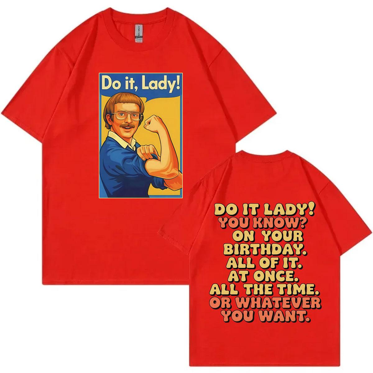 Do It Lady Funny Meme T Shirt Mens Women Fashion Casual Oversized Tshirts High Quality Cotton Short Sleeve Tshirt Streetwear S
Do It Lady Funny Meme T Shirt Mens Women Fashion Casual Oversized Tshirts High Quality Cotton Short Sleeve Tshirt Streetwear S
