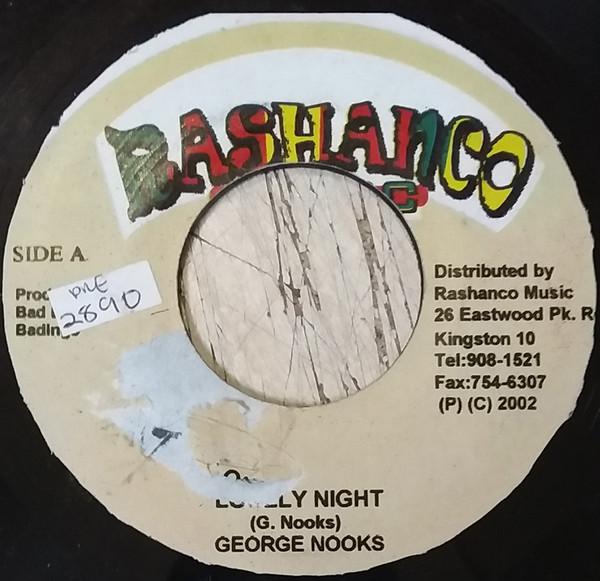 7inch Record GEORGE NOOKS - Lonely NIght NONE Rashanco Music 2002 Jamaica Reggae, Ska & Dub Used
7inch Record GEORGE NOOKS - Lonely NIght NONE Rashanco Music 2002 Jamaica Reggae, Ska & Dub Used