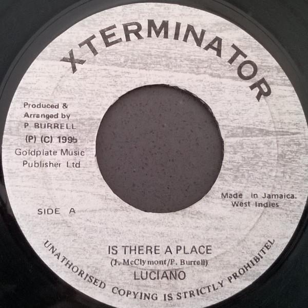 7inch Record LUCIANO - Is There A Place NONE XTerminator 1996 Jamaica Reggae, Ska & Dub Used
7inch Record LUCIANO - Is There A Place NONE XTerminator 1996 Jamaica Reggae, Ska & Dub Used