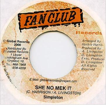 7inch Record SIMPLETON She No Mek It NONE Fan Club Record 2000 Jamaica Reggae Ska Dub Used
7inch Record SIMPLETON She No Mek It NONE Fan Club Record 2000 Jamaica Reggae Ska Dub Used