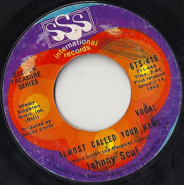 7inch Record JOHNNY SOUL - I Almost Called Your Name / Take Me GTS410 SSS Internation US Soul/Funk Used
7inch Record JOHNNY SOUL - I Almost Called Your Name / Take Me GTS410 SSS Internation US Soul/Funk Used