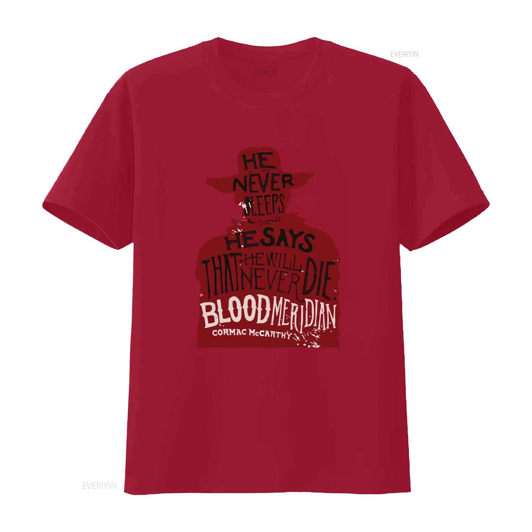 Blood Meridian Cormac McCarthy Art T Shirt He Never Sleeps Says That Will Die Design vintage Washed Casual streetwear S
Blood Meridian Cormac McCarthy Art T Shirt He Never Sleeps Says That Will Die Design vintage Washed Casual streetwear S