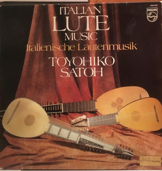 LP Record TOYOHIKO SATOH - Italian Lute Music / Italienische L 9500974 Philips 1981 Netherland Classical Used
LP Record TOYOHIKO SATOH - Italian Lute Music / Italienische L 9500974 Philips 1981 Netherland Classical Used
