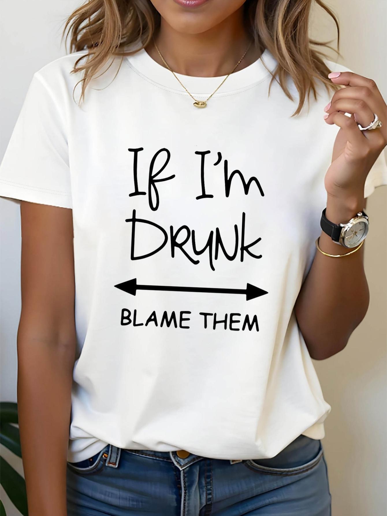 If I M Drunk Blame Them Graphic Print T-shirt, Short Sleeve Crew Neck Casual Top for Summer & Spring, Women s Clothing S белый
If I M Drunk Blame Them Graphic Print T-shirt, Short Sleeve Crew Neck Casual Top for Summer & Spring, Women s Clothing S белый